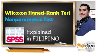 Wilcoxon Signed Rank Test  Data Analysis in IBM SPSS  Explained in Filipino [upl. by Nnyleimaj]