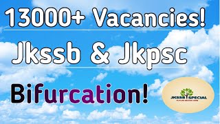 13000 Vacancies Bifurcation Referred to Jkssb amp Jkpsc [upl. by Nailil]