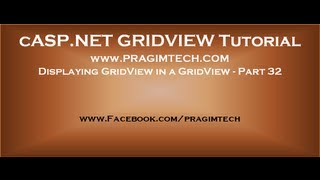 Displaying GridView in a GridView  Part 32 [upl. by Esaertal]