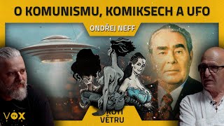 O komunismu  komiksech a UFO  Ondřej Neff  Proti Větru s Vávrou 15  1díl [upl. by Naut]