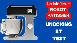 La Meilleure alternative au ROBOT PÂTISSIER KitchenAid  Le KENWOOD KMX  unboxing et test [upl. by Chelton]