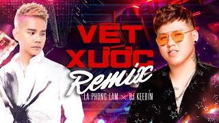 Vết Xước Remix  Lã Phong Lâm x DJ KeeBin  Trong Những Hình Xăm Khắc Dấu Thời Gian Remix [upl. by Saturday]