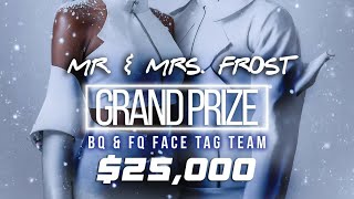 25000 MR amp MRS FROST TAG TEAM FACE  COLDEST WINTER EVER 5 2ND VIEW OFFICIAL UNOFFICIAL LIVE [upl. by Niad]