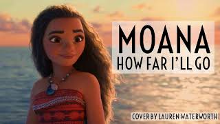 MOANA  How Far Ill Go Cover [upl. by Tristan]