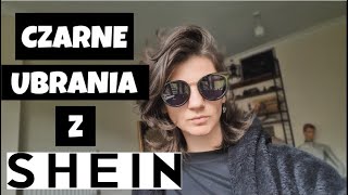 SHEIN  TYLKO CZARNE UBRANIA  HAUL [upl. by Stamata]