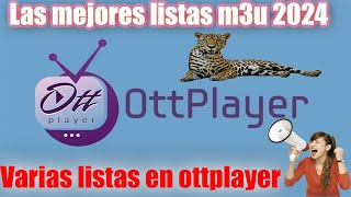 Ottplayer m3u las mejores listas m3u 2024 [upl. by Nirb861]