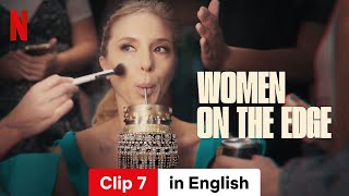 Women on the Edge Clip 7  Trailer in English  Netflix [upl. by Ynabla]