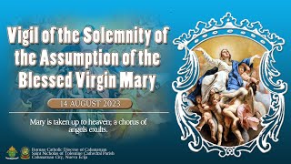 𝗟𝗜𝗦𝗧𝗘𝗡  𝙂𝙊𝙎𝙋𝙀𝙇 𝘼𝙉𝘿 𝙃𝙊𝙈𝙄𝙇𝙔 Vigil of the Assumption of the Blessed Virgin Mary [upl. by Ronnoc]