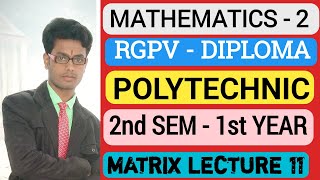 Lec 11  inverse MATRIX  Mathematics 2 M2 RGPV Diploma  Polytechnic 2nd Sem 1st Year [upl. by Analos948]