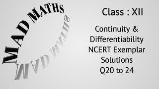 Continuity and Differentiability NCERT Exemplar Q20 to 24 [upl. by Rudyard385]