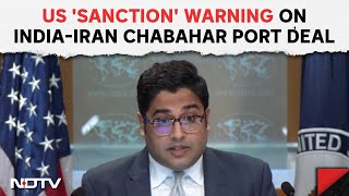 Chabahar Port Agreement  US Warns Of Sanctions After IndiaIran Sign Chabahar Port Deal [upl. by Lenci87]