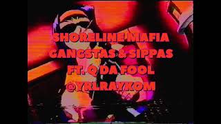 Shoreline Mafia  Gangstas amp Sippas FT Q Da Fool SLOWED  REVERB [upl. by Lisab]