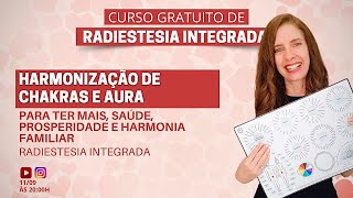 Aprenda a harmonizar da forma correta CURSO GRATUITO DA RADIESTESIA INTEGRADA NA PRÁTICA [upl. by Klara]