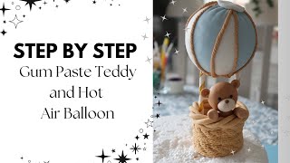 Fondant Bear in Hot Air Balloon Tutorial Step by Step from Start to Finish [upl. by Labaw153]