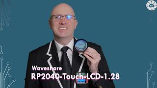 Handson with Waveshare RP2040 Touch LCD 128  DrJoneacouk [upl. by Aveneg]