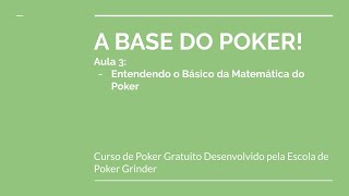 Matemática Básica do Poker  Equidade  Outs  Pot Odds  CURSO GRATUITO DE POKER  Aula 3 [upl. by Smeaj131]