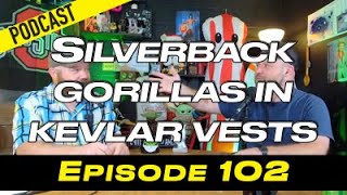 Episode 102  Silverback Gorillas in Kevlar Vests [upl. by Ehcsrop]