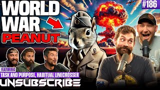 Squirrel Murder Veterans Day amp World War 3 ft HLC amp Chris Cappy  Unsubscribe Podcast Ep 186 [upl. by Stroud48]