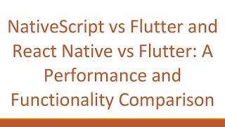 NativeScript vs Flutter and React Native vs Flutter A Performance and Functionality Comparison [upl. by Ruffo]