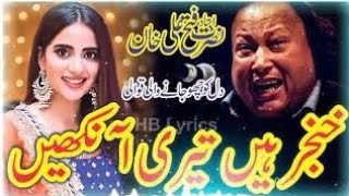 Khanjar Hain Teri Ankhain Talwar Teri Ankhain  Nusrat fateh Ali Khan  Best Song  HB Lyrics NFAK [upl. by Kcinimod]