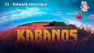 KABANOS  Folwark zwierzęcy 1111 quotBalonowy Albumquot 2015 feat Zacier [upl. by Wenn]