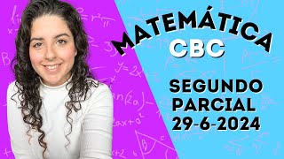 Segundo Parcial Matemática CBC cátedra Única  tomado el 2962024 [upl. by Sirrad]