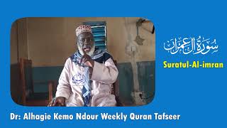 Dr Alhagie Kemo Ndour Weekly TafsirulQuran Suratu AlImran 73 from Ayah 185 [upl. by Leirvag]