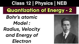 Quantization of Energy L2  Bohrs Atomic Model  Class 12 Physics NEB Nepali ScienceGuru [upl. by Carbone615]