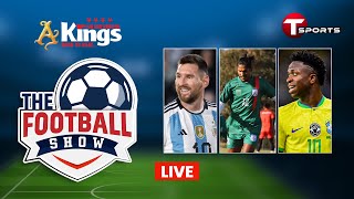 LIVE  The Football Show  Talk Show  Football  Football Analyst  T Sports [upl. by Bertasi613]