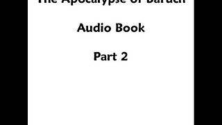 The Apocalypse of Baruch  Audiobook  Part 2 [upl. by Raclima]