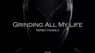 Black Panther  Wakanda Forever Trailer Song  Lyrics  Grinding All My Life  Nipsey Hussle [upl. by Eusassilem]