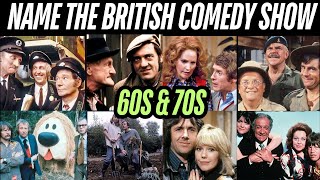 Name The 60s amp 70s British Comedy Show Quiz Mix Challenge [upl. by Preston]