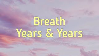 Years amp Years  Breath lyrics quotwhat’s that supposed to be about baby” TikTok Version [upl. by Darom]