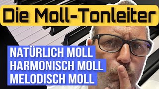 Die Molltonleiter  natürlich Moll harmonisch Moll melodisch Moll [upl. by Cleland]