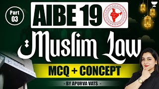 AIBE19 Muslim Law MCQs amp Concepts  Part 3  Apurva Vats [upl. by Asaret]