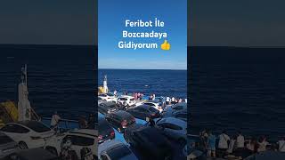 Feribot İle Bozcaadaya Gidiyorum feribot bozcaada gidiyorum [upl. by Efal]