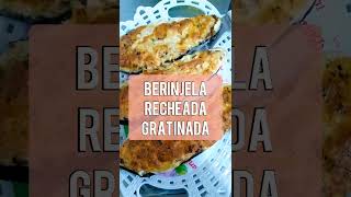 BERINJELA RECHEADA GRATINADA [upl. by Attiuqihc]