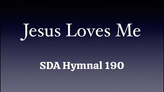 Jesus Loves Me  SDA Hymnal 190 [upl. by Bernardo]