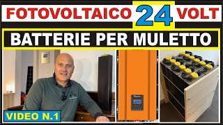 24V BATTERIE PER MULETTO fotovoltaico faidate [upl. by Ycnan220]