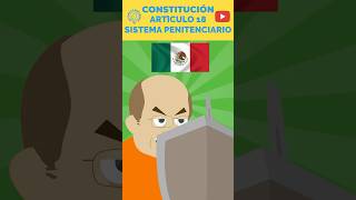 MÉXICO  CONSTITUCIÓN  ARTÍCULO 18  SISTEMA PENITENCIARIO EstoEsLoQueSomos [upl. by Retswerb]