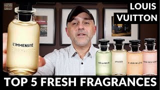 Top 5 Fresh Louis Vuitton Fragrances  Happy 4th Of July 🇺🇸🇺🇸🇺🇸 [upl. by Lezirg]