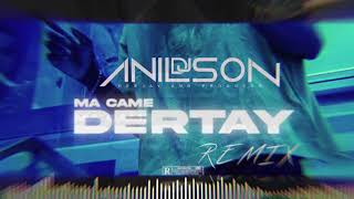 Dj Anilson  Ma Came Dertay Remix [upl. by Bekha695]