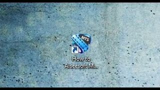 How to Aiseesoft MTS Convert Crack Doawunlod 2020 [upl. by Aihsitan]