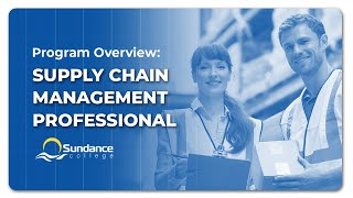 Supply Chain Management Professional Diploma Program Everything You Need to Know Sundance College [upl. by Oenire365]