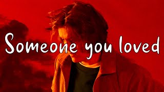 Lewis Capaldi  Someone you loved Lyrics [upl. by Asilim391]