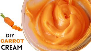 Diy carrot cream for glowing skin  Homemade Carrot cream [upl. by Mar]