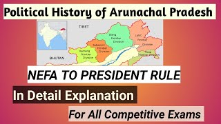 Political History of Arunachal Pradesh details explanation ll For All Competitive Exams [upl. by Lilybelle]