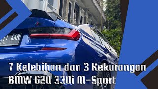 7 Kelebihan dan 3 Kekurangan BMW G20 330i MSport 2020 NonImprovement [upl. by Martguerita931]