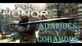 FOR HONOR HD  ADALIDES Y COBARDES  MODO HISTORIA REALISTA [upl. by Raji635]