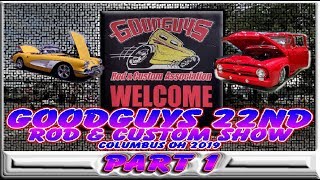 GOODGUYS Nationals Columbus Oh 2019 pt 1 [upl. by Gwenore734]